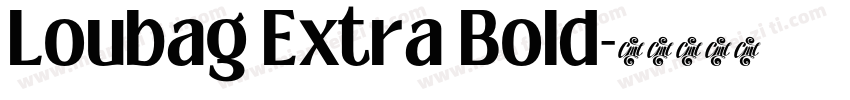 Loubag Extra Bold字体转换
